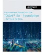 Courserware based on TOGAF EA Foundation Revised edition